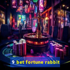 9 bet fortune rabbit